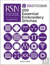 Rsn Stitch Bank: 200 Essential Embroidery Stitches