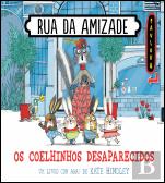 Rua da Amizade - Os Coelhinhos Desaparecidos
