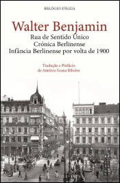 Rua de Sentido Único | Crónica Berlinense | Infância Berlinense por Volta de 1900