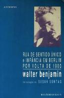 Rua de Sentido Único e Infância em Berlim por Volta de 1900