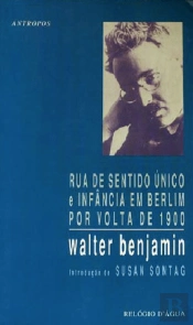 Rua de Sentido Único e Infância em Berlim por Volta de 1900