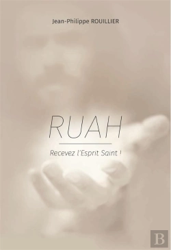 Bertrand.pt - Ruah ; Recevez L'Esprit Saint !