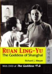 Ruan Ling-Yu - The Goddess Of Shanghai