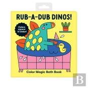 Rub-A-Dub Dinos! Color Magic Bath Book