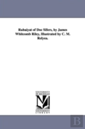 Rubaiyat Of Doc Sifers, By James Whitcomb Riley, Illustrated By C. M. Relyea.