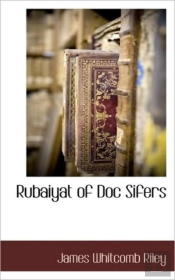 Rubaiyat Of Doc Sifers