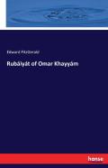 Rubaiyat Of Omar Khayyam