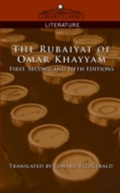 Rubaiyat Of Omar Khayyam, First, Second And Fifth Editions