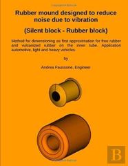 Rubber Mound Designed To Reduce Noise Due To Vibration (Silent Block - Rubber Block)