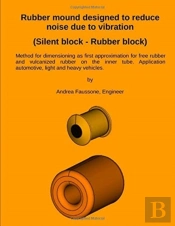 Rubber Mound Designed To Reduce Noise Due To Vibration (Silent Block - Rubber Block)