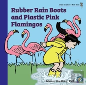Rubber Rain Boots And Plastic Pink Flamingos