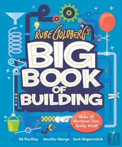 Bertrand.pt - Rube Goldberg'S Big Book Of Building
