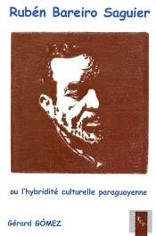 Rubén Bareiro Saguier ; Ou L'Hybridité Culturelle Paraguayenne