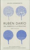 Rubén Darío, Del Símbolo A La Realidad (Edición Conmemorativa De La Rae Y La Asale)