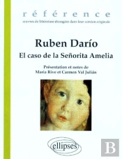 Ruben Dario, El Caso De La Senorita Amelia