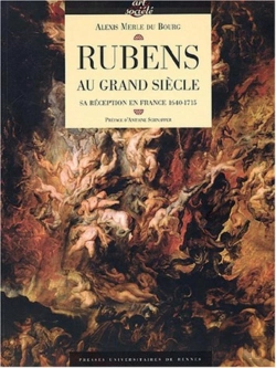 Bertrand.pt - Rubens Au Grand Siècle ; Sa Réception En France, 1640-1715