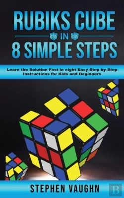 Bertrand.pt - Rubiks Cube In 8 Simple Steps - Learn The Solution Fast In Eight Easy Step-By-Step Instructions For Kids And Beginners