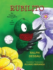 Rubilito, The Traveling Hummingbird * Rubilito, El Colibri Viajero