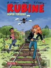 Rubine Tome 16 : Super Tuesday