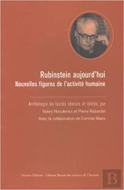Rubinstein Aujourd'Hui : Nouvelles Figures De L'Activité Humaine