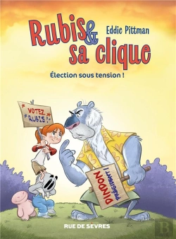 Bertrand.pt - Rubis Et Sa Clique Tome 2 ; Élection Sous Tension !