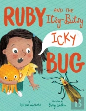 Ruby And The Itsy-Bitsy (Icky) Bug