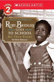 Ruby Bridges Goes To School: My True Story
