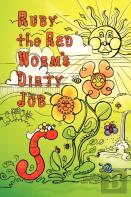 Ruby The Red Worm'S Dirty Job
