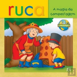 Bertrand.pt - Ruca - A Magia da Compostagem