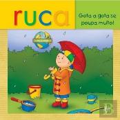 Ruca - Gota a Gota se Poupa Muito!