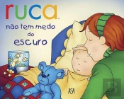 Ruca Não Tem Medo do Escuro
