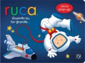 Ruca - Quando Eu For Grande