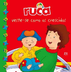 Bertrand.pt - Ruca Veste-se Como os Crescidos