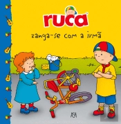 Ruca Zanga-se com a Irmã