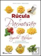 Rúcula e Parmesão