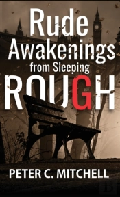 Rude Awakenings From Sleeping Rough