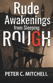 Rude Awakenings From Sleeping Rough
