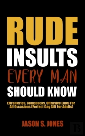 Rude Insults Every Man Should Know: Effr