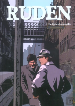 Bertrand.pt - Ruden T.1; L'Or Blanc De Marseille