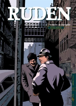 Bertrand.pt - Ruden T.1 ; L'Or Blanc De Marseille
