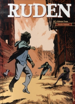 Bertrand.pt - Ruden T.3 ; Chiens Fous