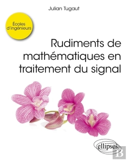Bertrand.pt - Rudiments De Mathématiques En Traitement Du Signal