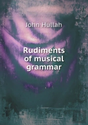 Rudiments Of Musical Grammar