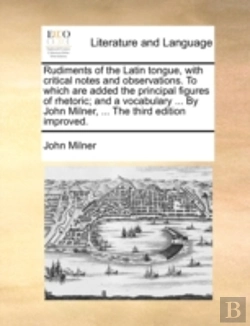 Bertrand.pt - Rudiments Of The Latin Tongue, With Crit