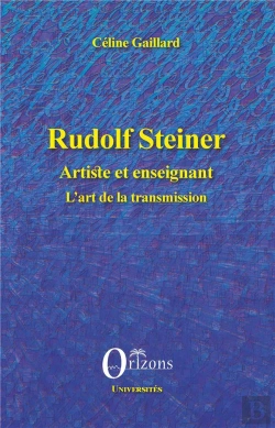 Bertrand.pt - Rudolf Steiner ; Artiste Et Enseignant ; L'Art De La Transmission