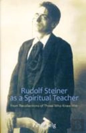 Rudolf Steiner As A Spiritual Teacher