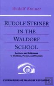 Rudolf Steiner In The Waldorf School