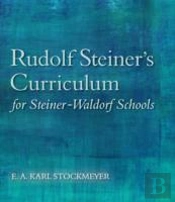 Rudolf Steiner'S Curriculum For Steiner-Waldorf Schools