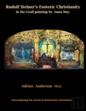 Rudolf Steiner'S Esoteric Christianity In The Grail Painting By Anna May