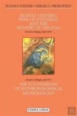 Bertrand.pt - Rudolf Steiner'S Path Of Initiation And The Mystery Of The Ego